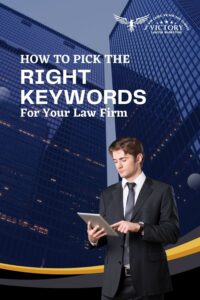 How-to-Pick-the-Right-Keywords-for-Your-Law-Firm-Pinterest-Pin