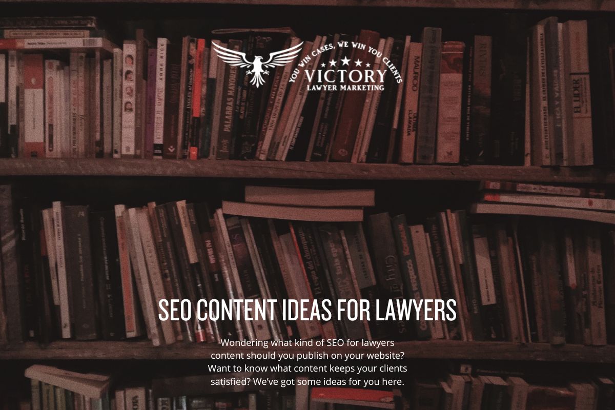 seo-for-lawyers-content-ideas-you-can-publish-as-a-lawyer-on-your-website