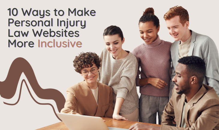 There are five men and women of varying ethnicities looking at something on a laptop. The title of the article, "10 Ways to Make Personal Injury Law Websites More Inclusive," is on the top left.