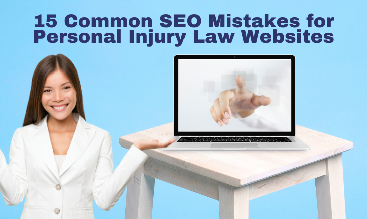 A businesswoman in white is standing beside a table with a laptop. The laptop screen shows a hand pointing towards the reader. Written across the top is the article title, "15 Common SEO Mistakes for Personal Injury Law Websites."