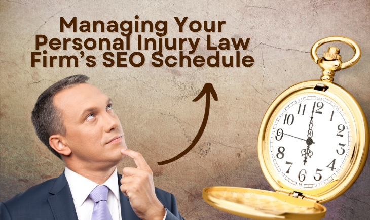 There is a man in a suit and tie looking up at the title of the article, "Managing Your Personal Injury Law Firm's SEO Schedule." There is a large pocket watch beside him.