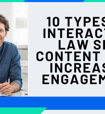 10 Types of Interactive Law SEO Content that Increases Engagement