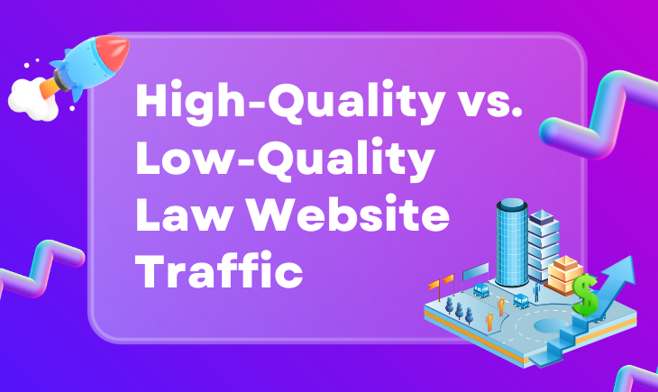 There is a translucent square with the article title, "High-Quality vs. Low-Quality Law Website Traffic." Around it is a rocket, line graphs, a successful business.