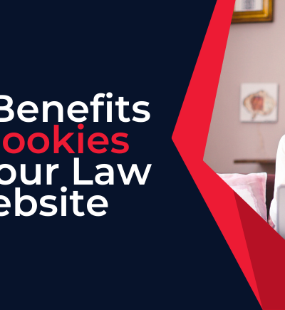 The Benefits of Cookies for Your Law Website