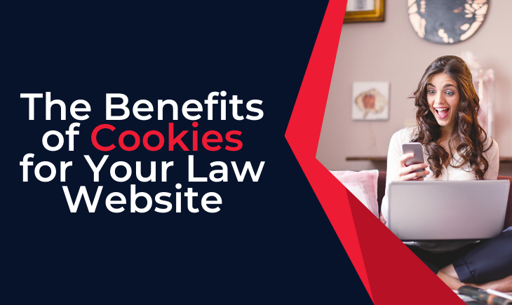 A woman has a laptop on her lap and is smiling at something on her phone. Beside this image is the article title, "The Benefits of Cookies for Your Law Website."