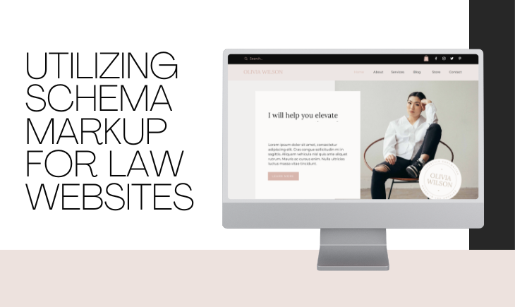 There is a desktop computer. It is showing a blog with a woman posing confidently on a chair. Beside the computer is the article title, "Utilizing Schema Markup for Law Websites."