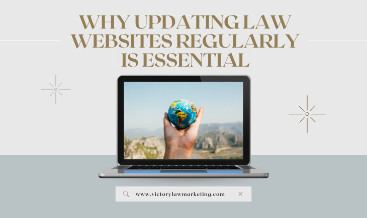 There is a laptop with a hand holding up a small globe on the screen. Above the laptop is the article title, "Why Updating Law Websites Regularly is Essential."